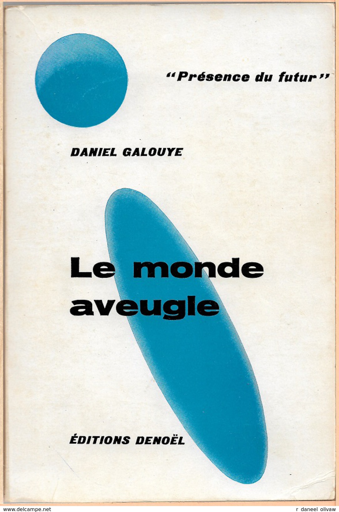 PDF 68 - GALOUYE, Daniel F. - Le Monde Aveugle (BE+) - Présence Du Futur