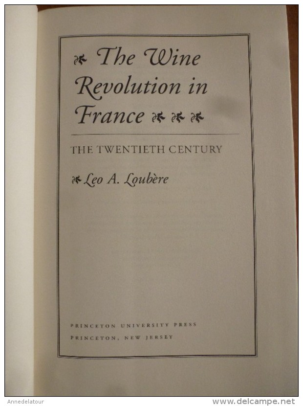 The Wine Revolution In France: The Twentieth Century – 1990 By Leo A. Loubere (Author) - Andere & Zonder Classificatie