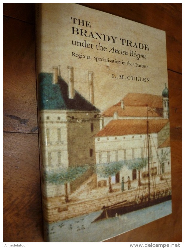 1998  The Brandy Trade Under The Ancien Régime Regional Specialisation In The Charente - Otros & Sin Clasificación