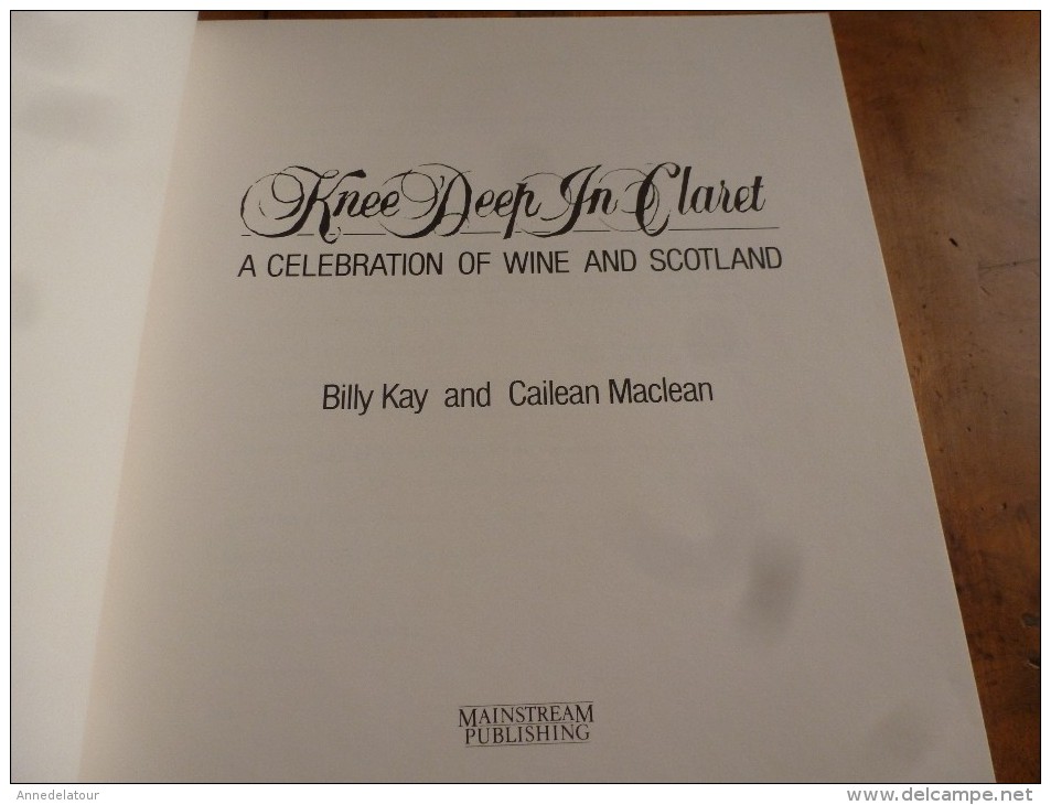 Knee Deep In Claret A Celebration Of Wine And Scotland - Other & Unclassified