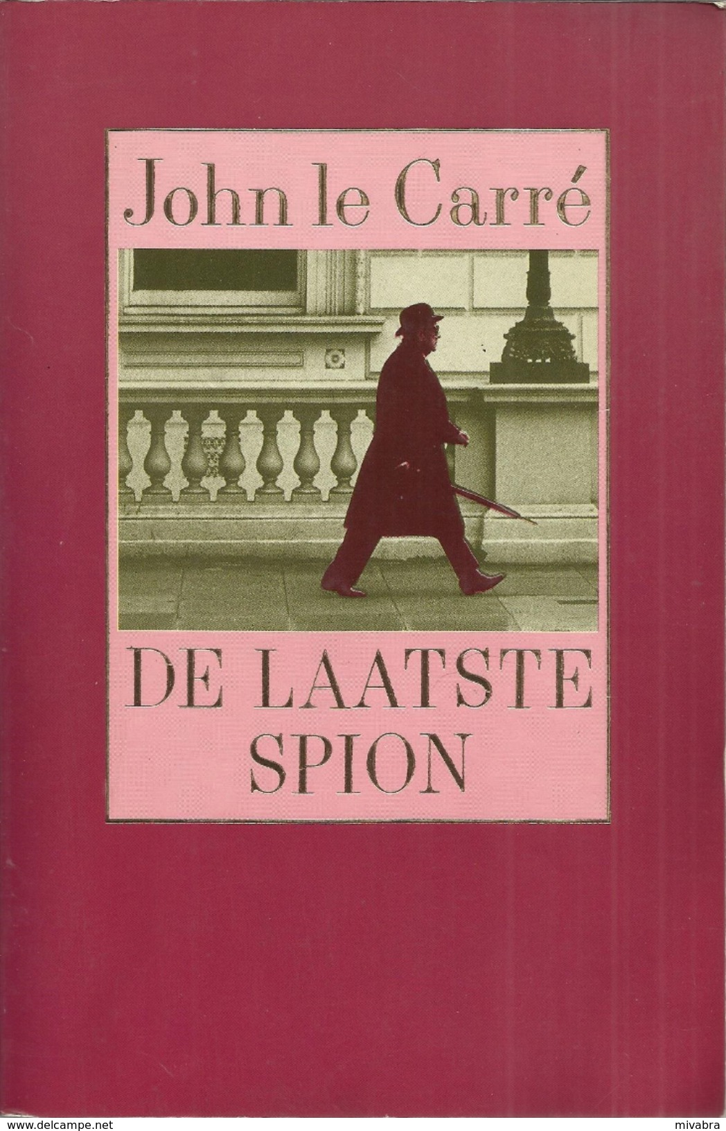 DE LAATSTE SPION - JOHN LE CARRÉ - LUITINGH - SIJTHOFF 1991 - Spionage