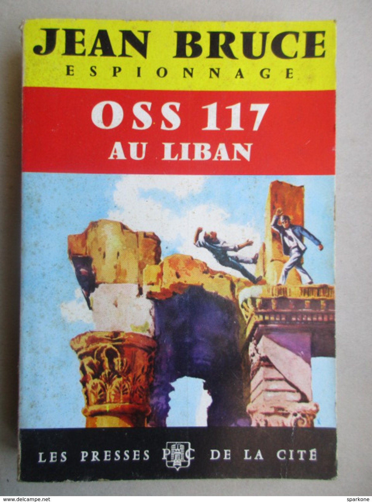 OSS.117 Au Liban  (Jean Bruce) éditions Les Presses De La Cité De 1962  "OSS.117" - OSS117