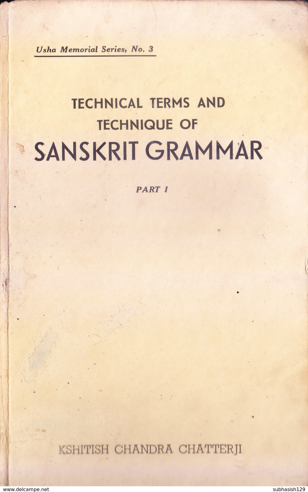 INDIA - OLD, RARE AND ANTIQUE BOOK - TECHNICAL TERMS AND TECHNIQUE OF SANSKRIT GRAMMER - PART I - English Language/ Grammar