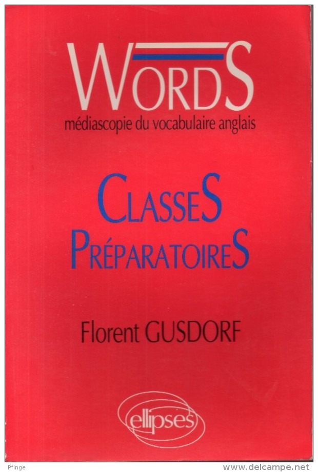 Words - Médiascopie Du Vocabulaire Anglaispar Florent Gusdorf - 18 Ans Et Plus