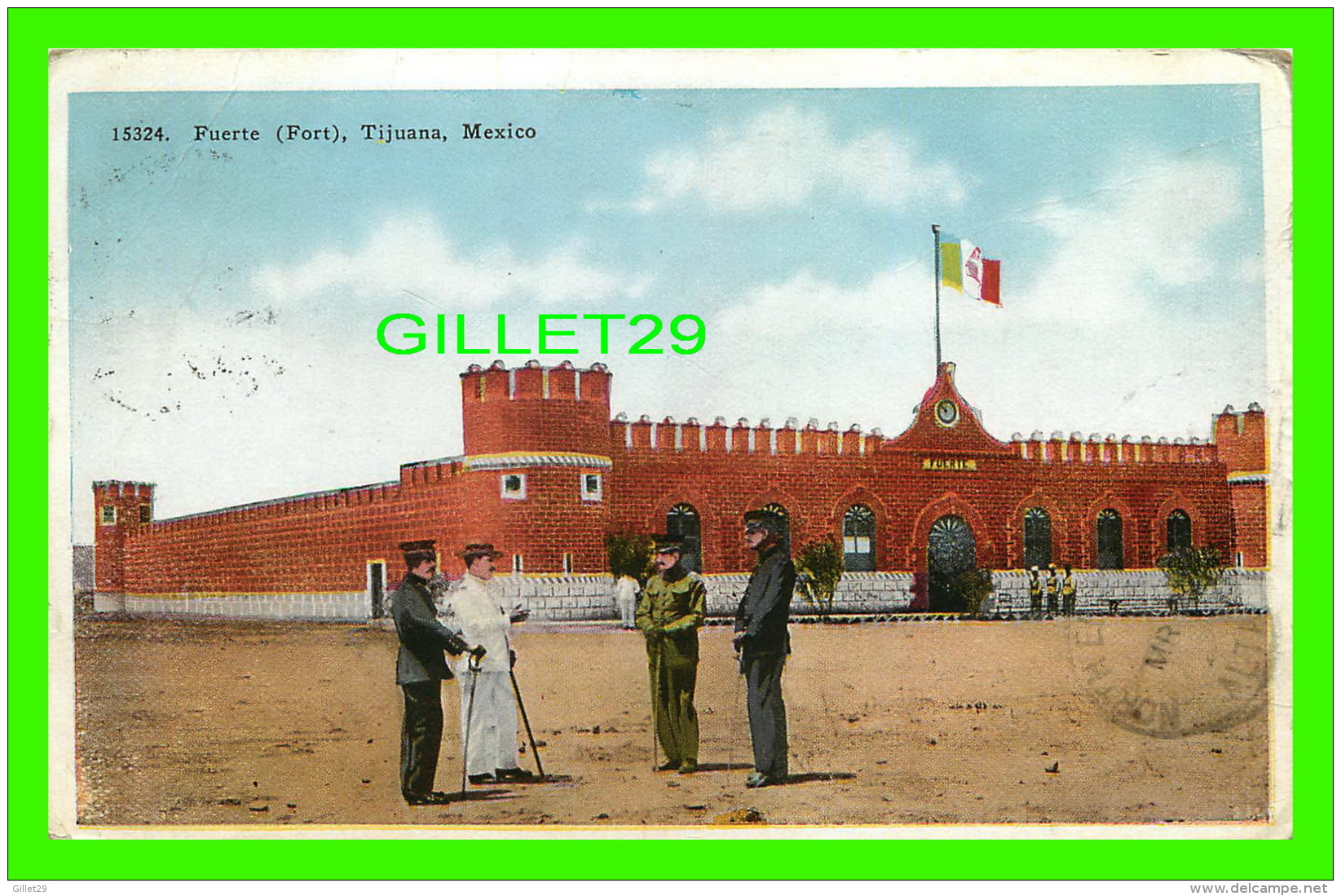 TIJUANA, MEXICO - FUERTE (FORT0 ANIMATED WITH SOLDERS  - PUB. BY BIG CURIO STORE - TRAVEL IN 1923 - - Mexique