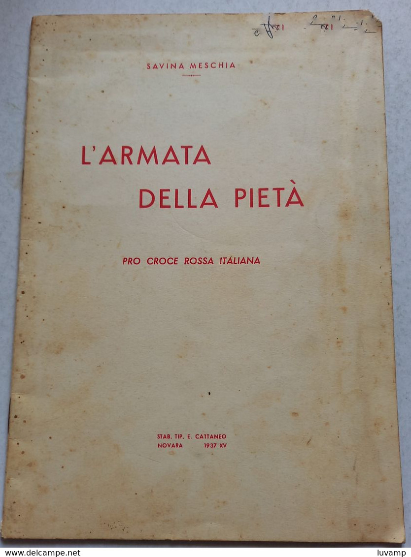 L'ARMATA DELLA PIETà - EDIZIONE CATTANEO -NOVARA  DEL 1937 ( CART 77) - Autres & Non Classés