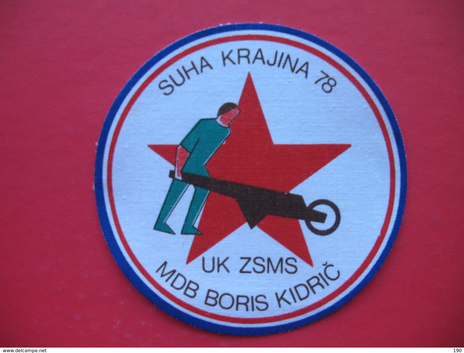 Textile Patch:SUHA KRAJINA 78,UK ZSMS MDB BORIS KIDRIC - Scudetti In Tela