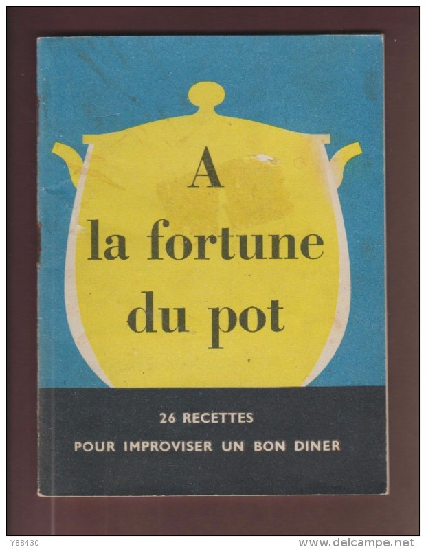 ASTRA - Margarine - A LA FORTUNE DU POT - Livret De 26 Recettes . Des Années 1950/1960 - 7 Scannes - Werbung