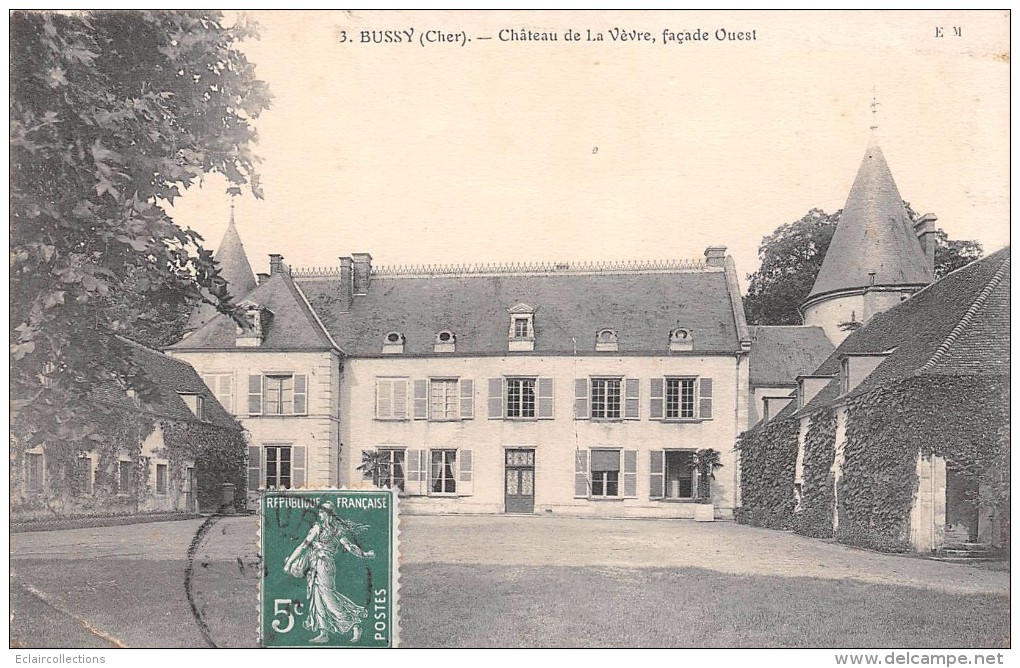 Bussy     18      Château De La Vèvre - Sonstige & Ohne Zuordnung