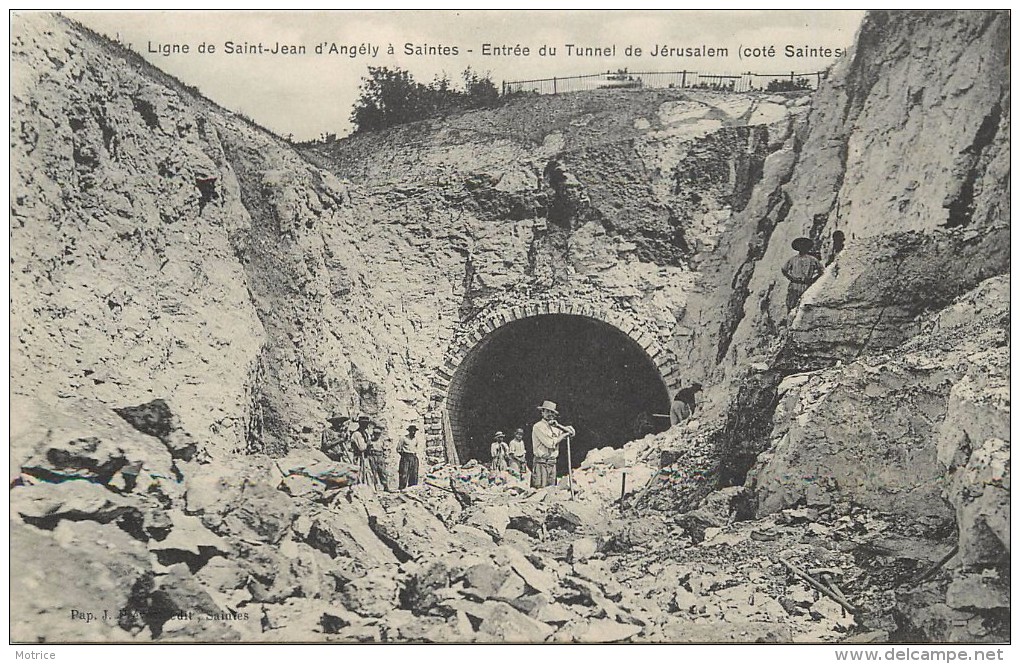 ENTRÉE DU TUNNEL DE JÉRUSALEM (côté Saintes) - Ligne De Saint Jean D´Angely à Saintes.sa Construction. - Opere D'Arte