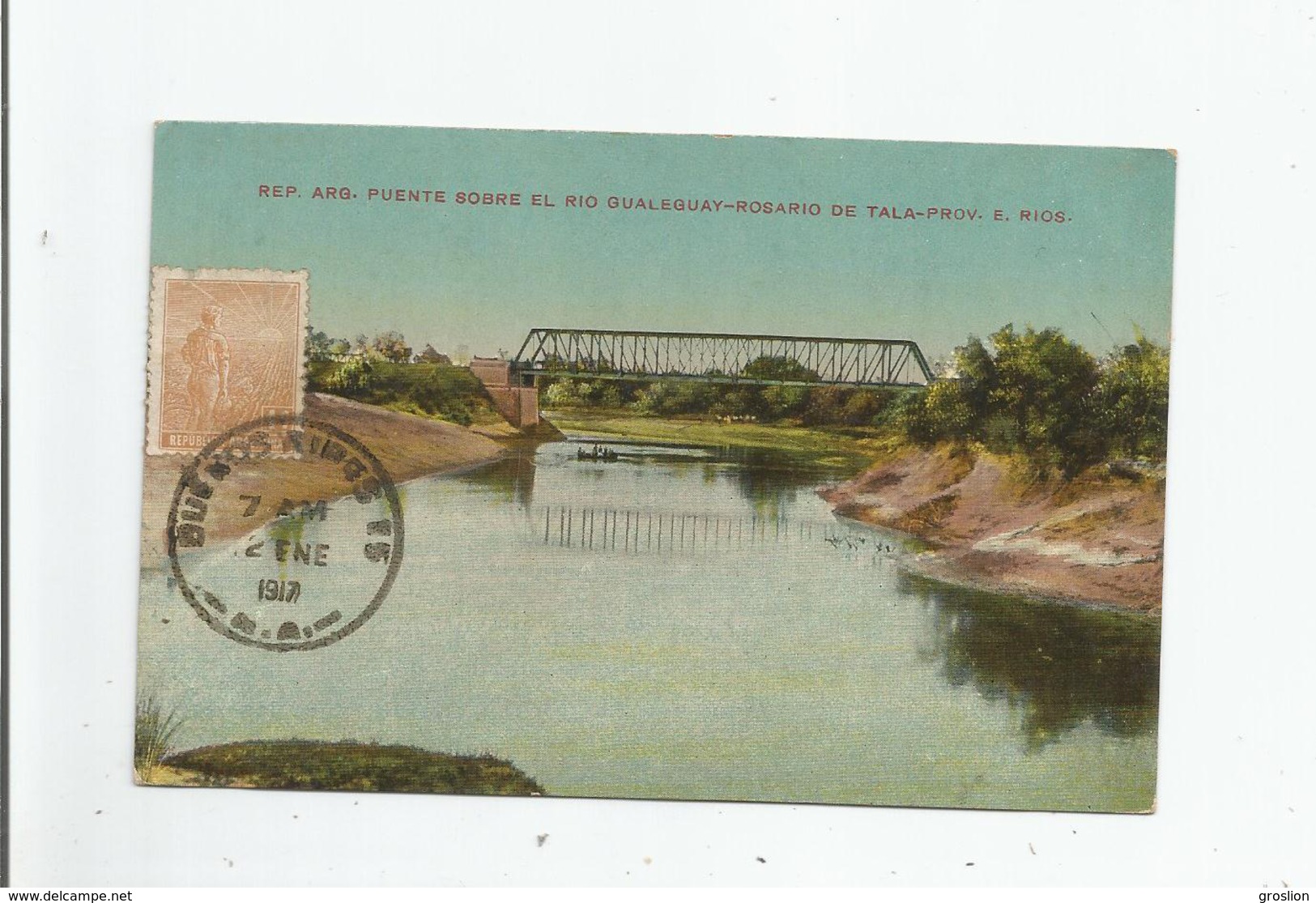 REPUBLICA ARGENTINA . PUENTE SOBRE EL RIO GUALEGUAY . ROSARIO DE TALA . PROV E RIOS 1917 - Argentine