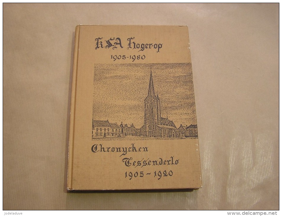 KSA Hoger Op CHRONYCKEN TESSENDERLO  Régionaal Régionalisme Geschiedenis Voetbal Trein Statie Scout Verkenner - Histoire