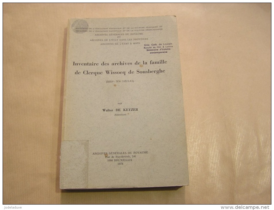 INVENTAIRE DES ARCHIVES DE LA FAMILLE DE CLERQUE WISSOCQ DE SOUSBERGHE Régionalisme Virelles Chimay Généalogie Gand - Belgique