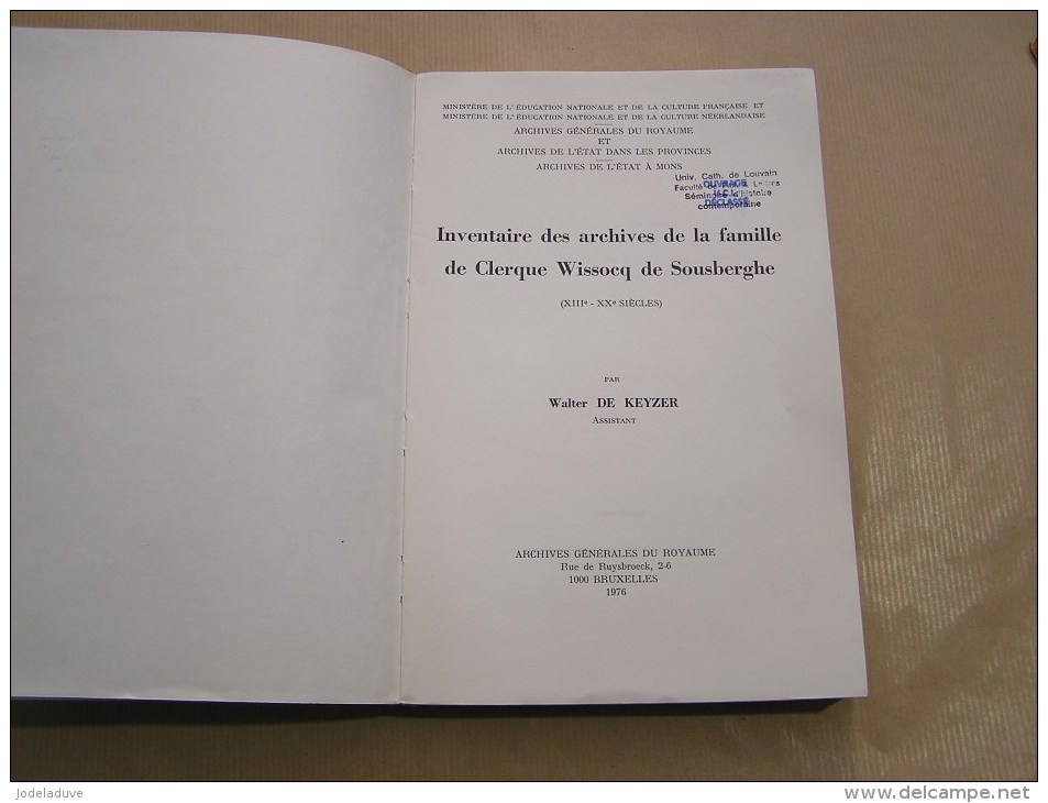 INVENTAIRE DES ARCHIVES DE LA FAMILLE DE CLERQUE WISSOCQ DE SOUSBERGHE Régionalisme Virelles Chimay Généalogie Gand