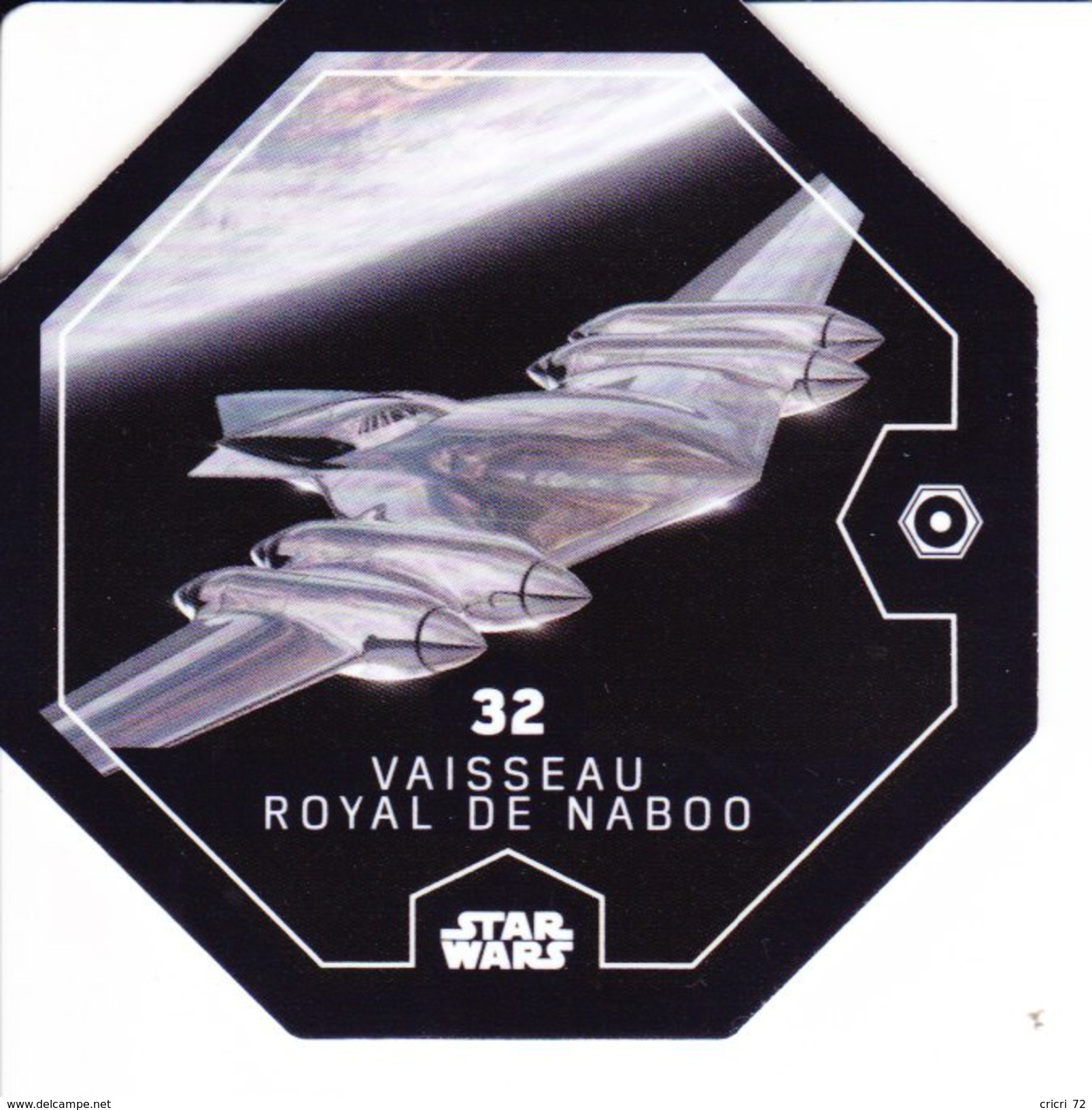 32 VAISSEAU ROYAL DE NABOO 2016 STAR WARS LECLERC COSMIC SHELLS - Episode II