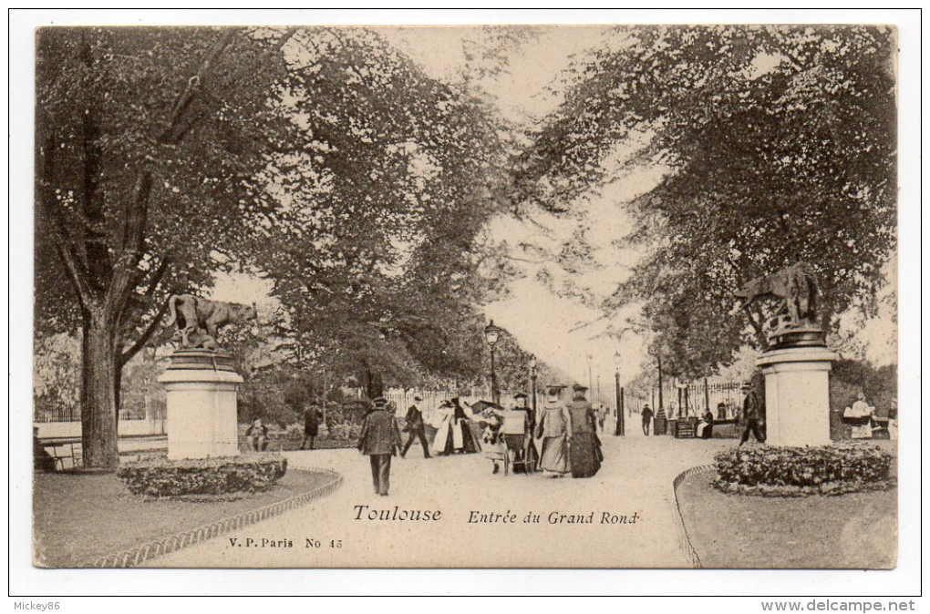 TOULOUSE--Entrée Du Grand-Rond (très Animée) N° 45  éd  V.P  Paris - Toulouse