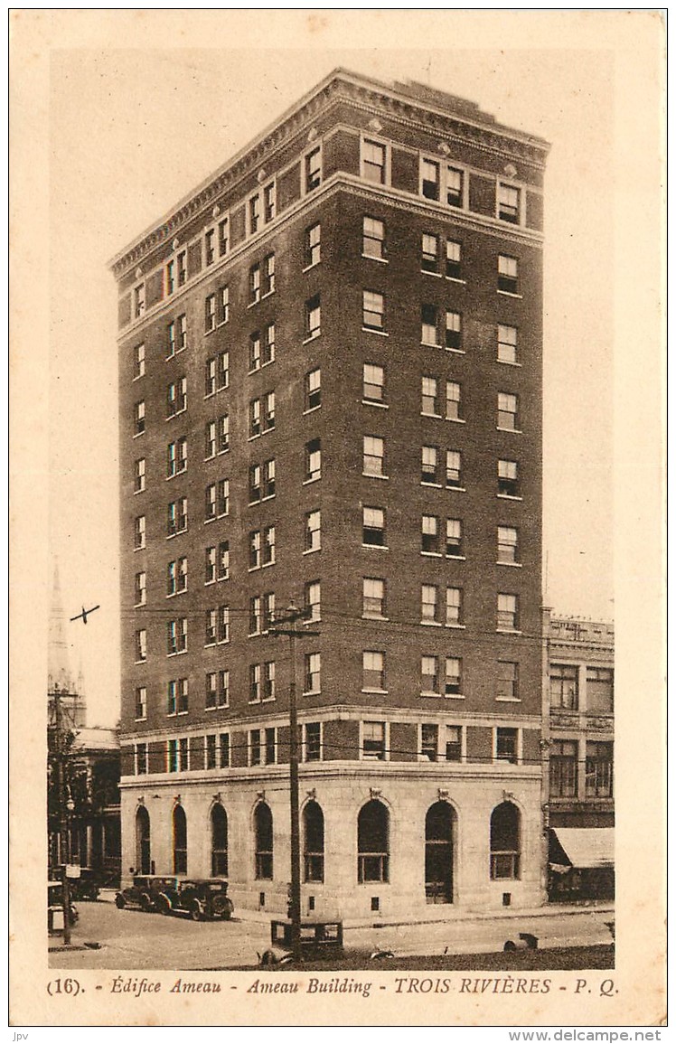 EDIFICE AMEAU  - TROIS RIVIERES - Trois-Rivières