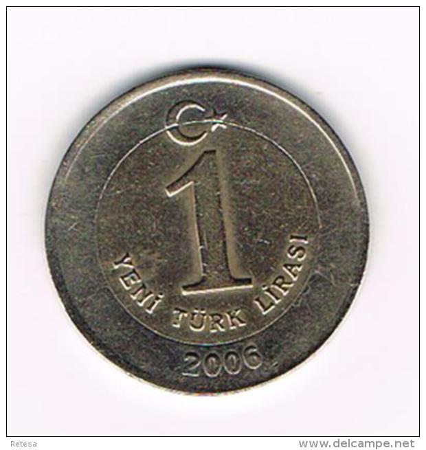 °°° TURKIJE  1 YERI  TURK LIRASI  2006 - Turquia