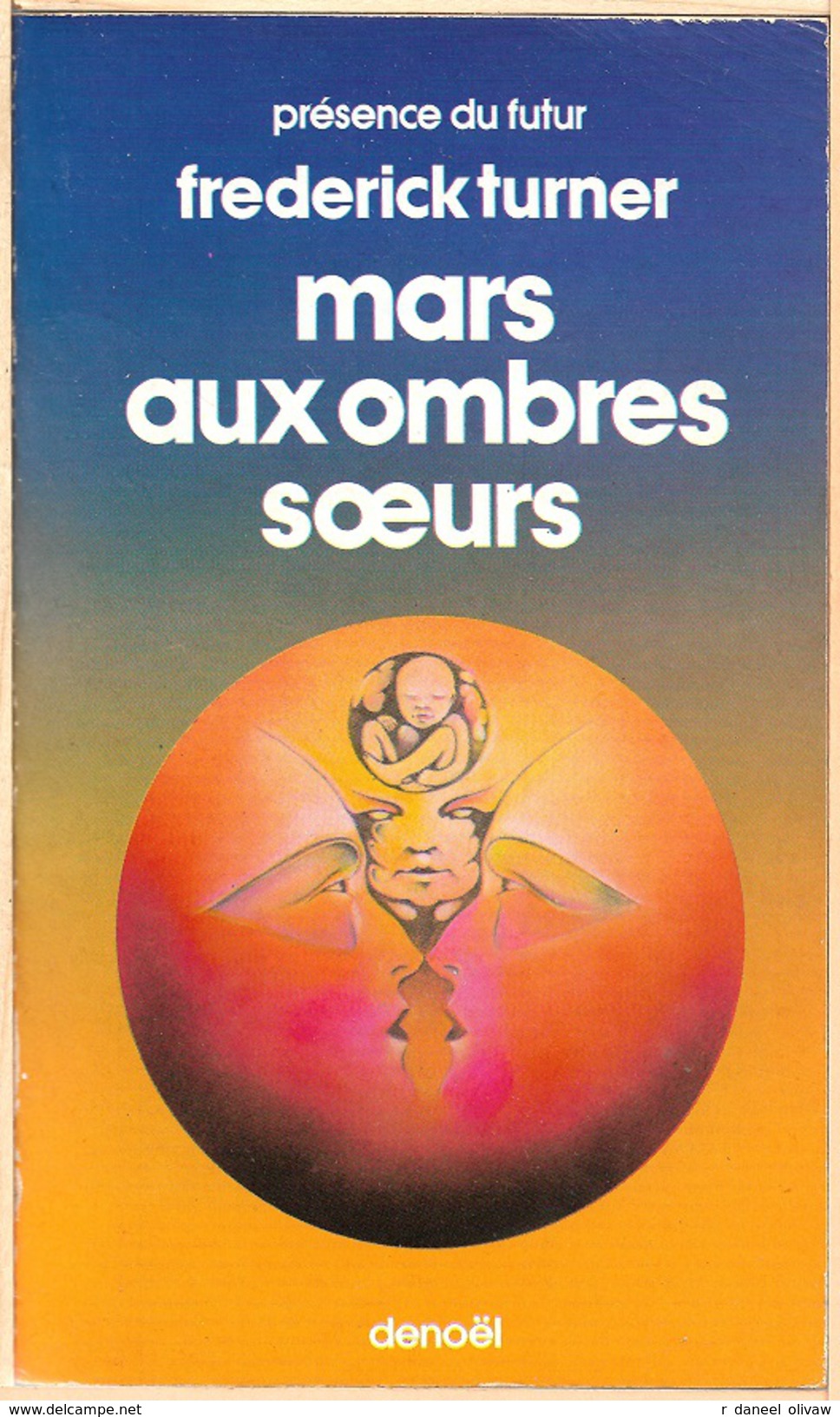 PDF 287 - TURNER, Frederik - Mars Aux Ombres Soeurs (BE+) - Présence Du Futur