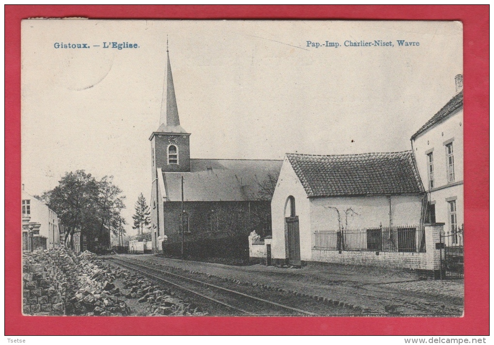 Gistoux - L'Eglise ... Rails Du Tam - 1909 ( Voir Verso ) - Chaumont-Gistoux