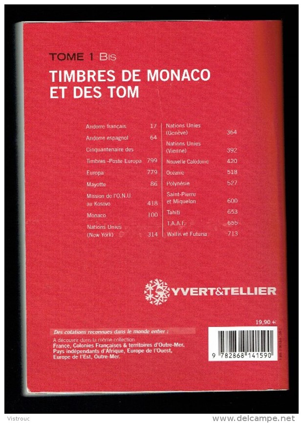 Catalogue Y. & T. - Edition 2007 - Tome I Bis - MONACO - Territoires Français D'Outre-Mer-ANDORRE - EUROPA - Nations UN. - Autres & Non Classés