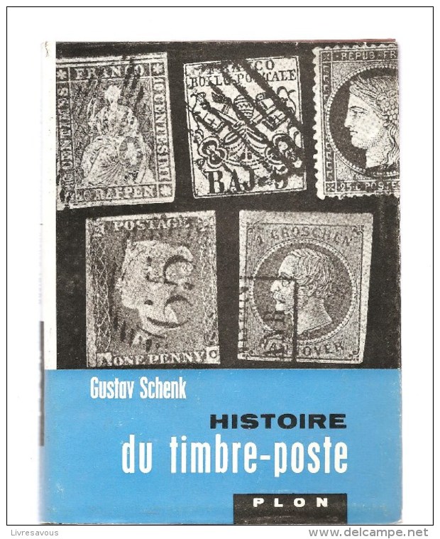 Histoire Du Timbre-poste  Par Gustav Schenk Editions PLON De 1959 - Philatélie Et Histoire Postale