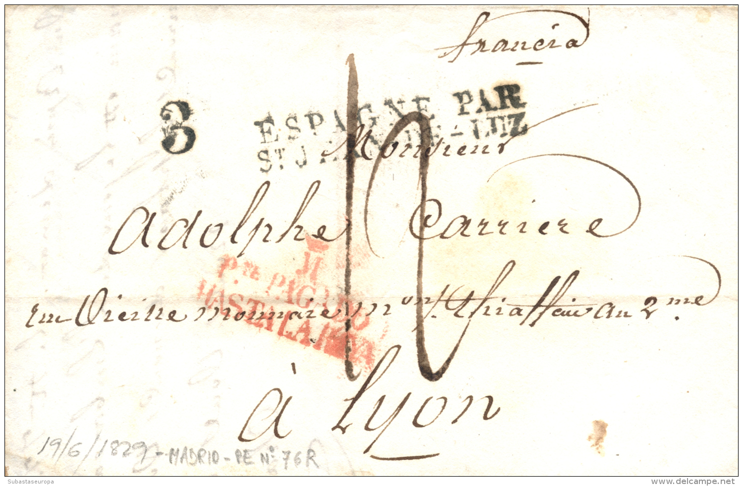 D.P. 1. 1829. Envuelta Circulada De Madrid A Lyon. Marca P.E. 76 En Rojo. Peso= 15 Gramos. - ...-1850 Prephilately