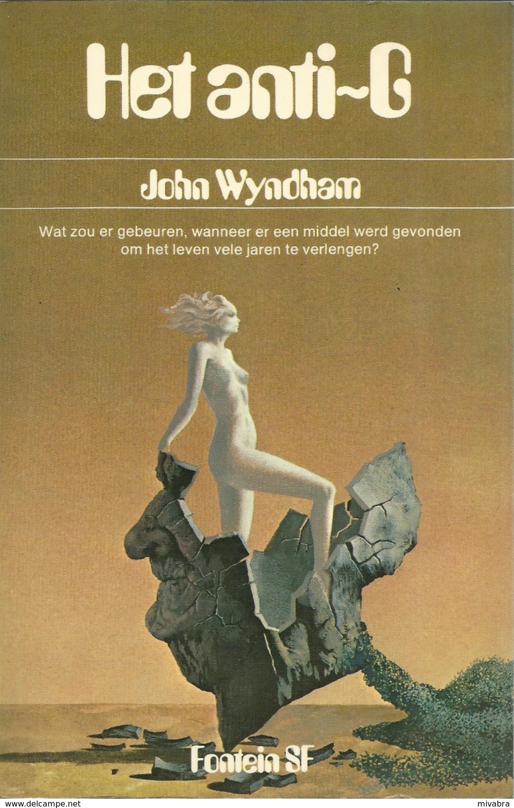 HET ANTI-G - WYNDHAM JOHN - FONTEIN SF 1e DRUK 1977 - Science-Fiction Et Fantastique