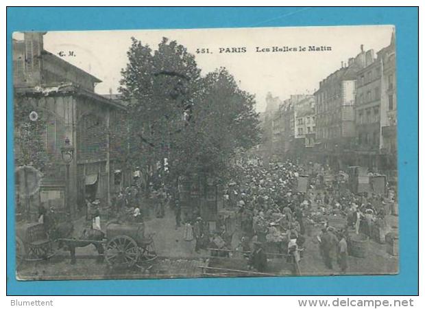 CPA 451 - Métier Marché - Les Halles Le Matin PARIS - Straßenhandel Und Kleingewerbe
