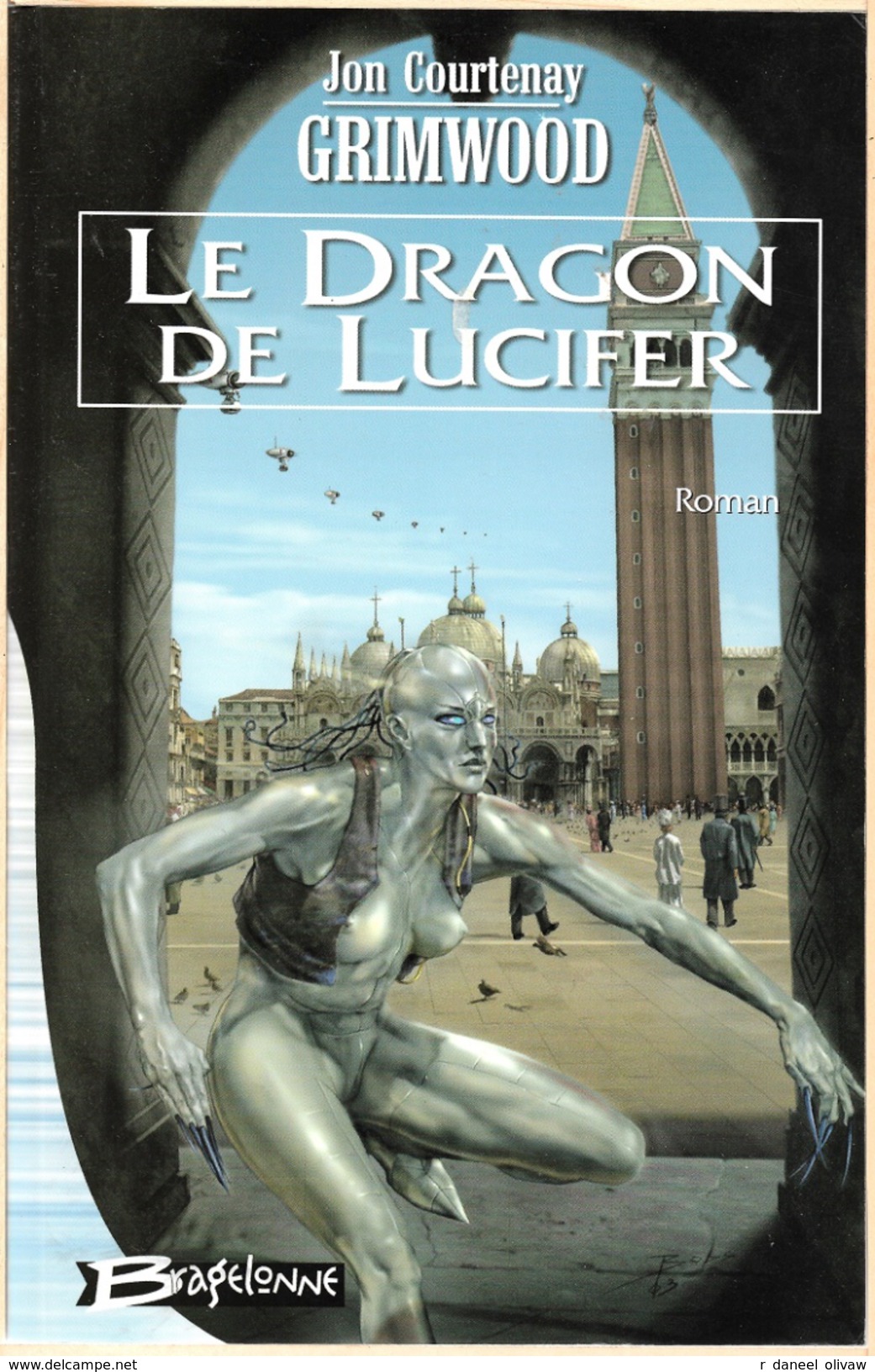 Bragelonne - GRIMWOOD, Jon - Le Dragon De Lucifer (TBE) - Bragelonne