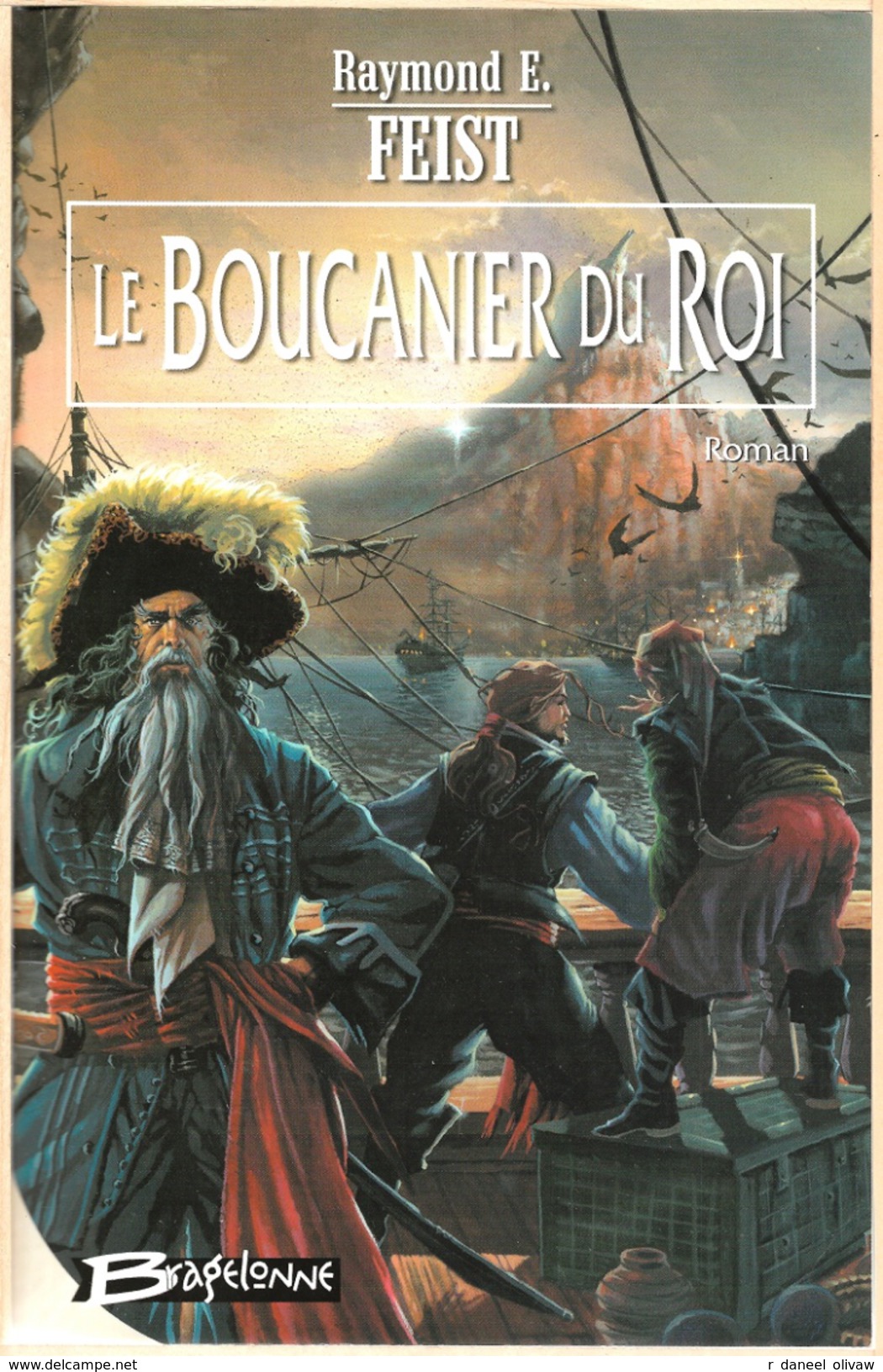 Bragelonne - FEIST, Raymond - Le Boucanier Du Roi (BE+) - Bragelonne