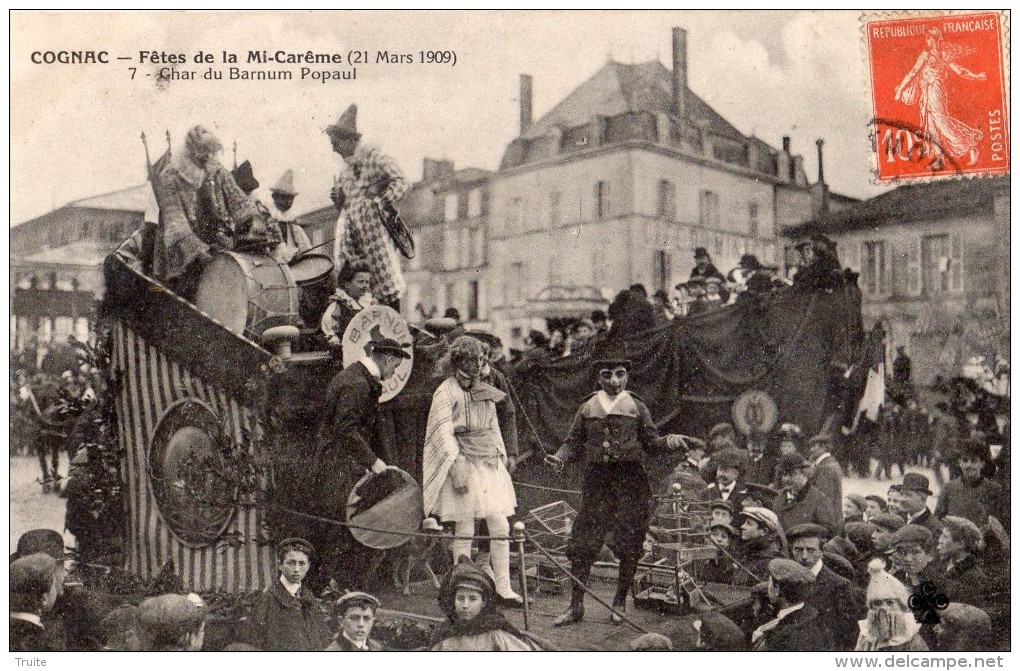 COGNAC FETES DE LA MI-CAREME (21 MARS 1909) CHAR DU BARNUM POPAUL - Cognac