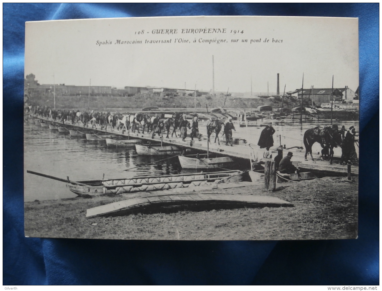 Spahis Marocains Traversant L'Oise à Compiègne Sur Un Pont De Bacs WW1  - Non Circulée L288 - Otros & Sin Clasificación