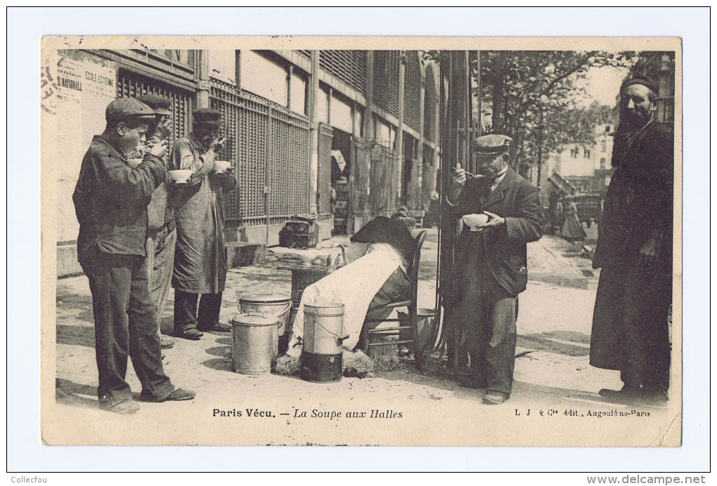 Cpa PARIS VÉCU : LA SOUPE AUX HALLES, Garantie Ancienne. Cachets De 1906 - Artisanry In Paris