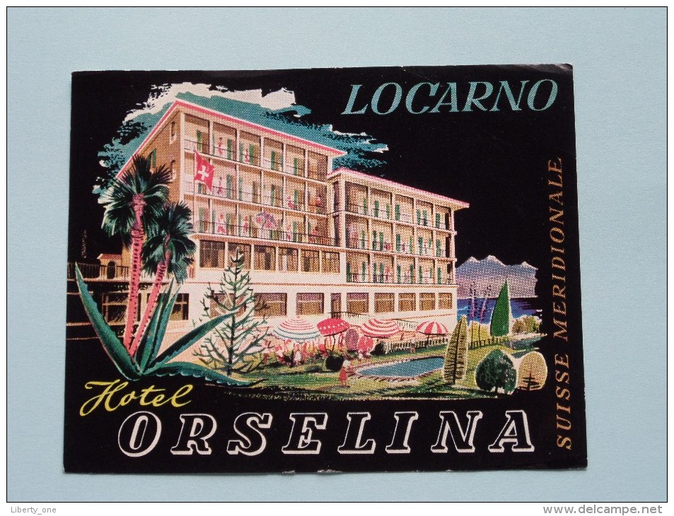 Hotel ORSELINA - LOCARNO - Suisse Meridionale / Anno 19?? ( Zie Foto Voor Detail ) ! - Autres & Non Classés