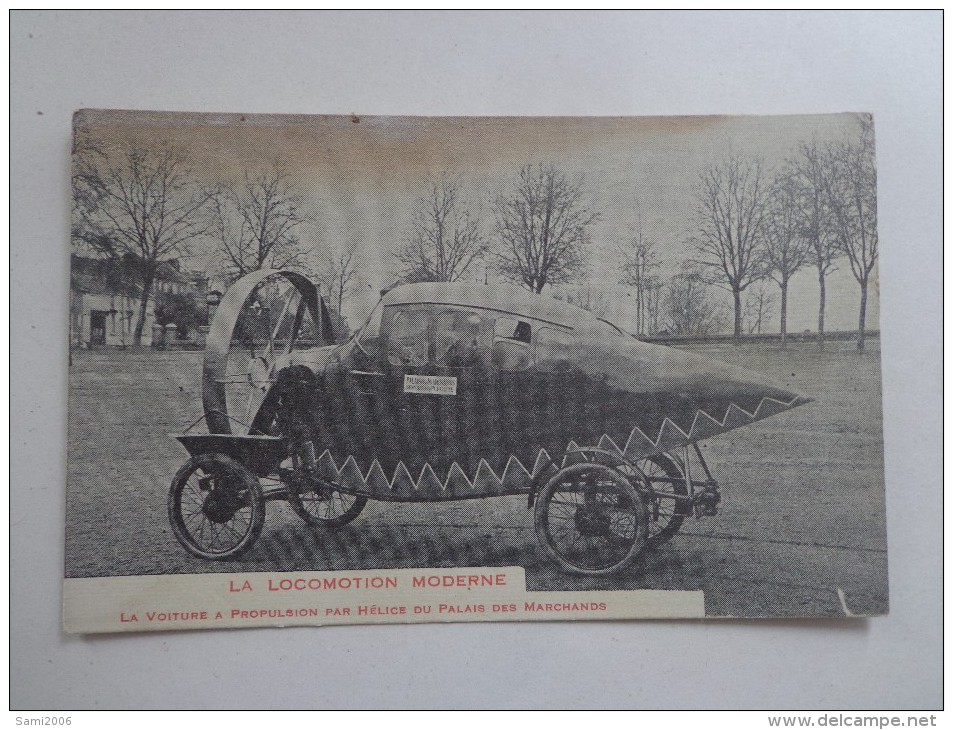 CPA LA LOCOMOTION MODERNE LA VOITURE A PROPULSION  PAR HELICE - Other & Unclassified