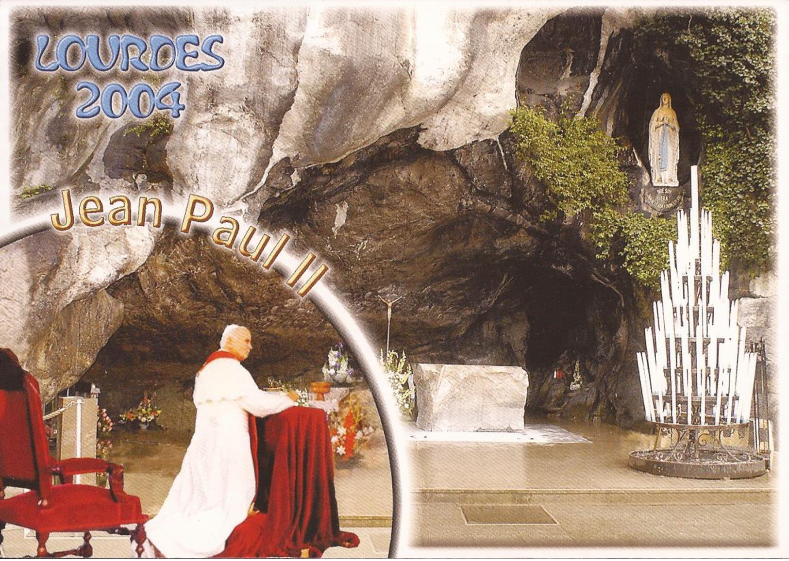 (Hautes-Pyrénées) Lourdes - 65 - Sa Sainteté Jean-Paul II, La Grotte Miraculeuse (2004) - Lourdes