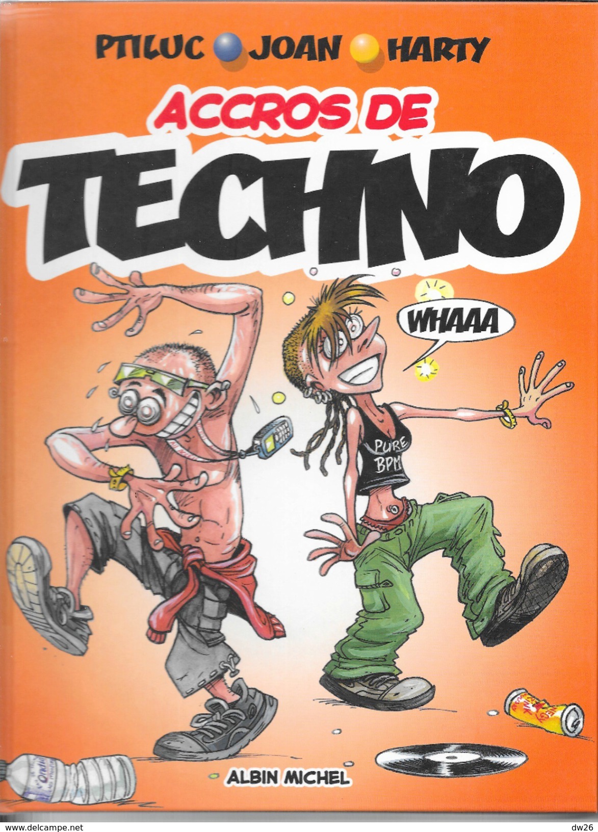 BD Accrocs De Techno Par Ptiluc, Joan, Harty - 52 Pages - 2005, Edition Albin Michel - Colecciones Completas