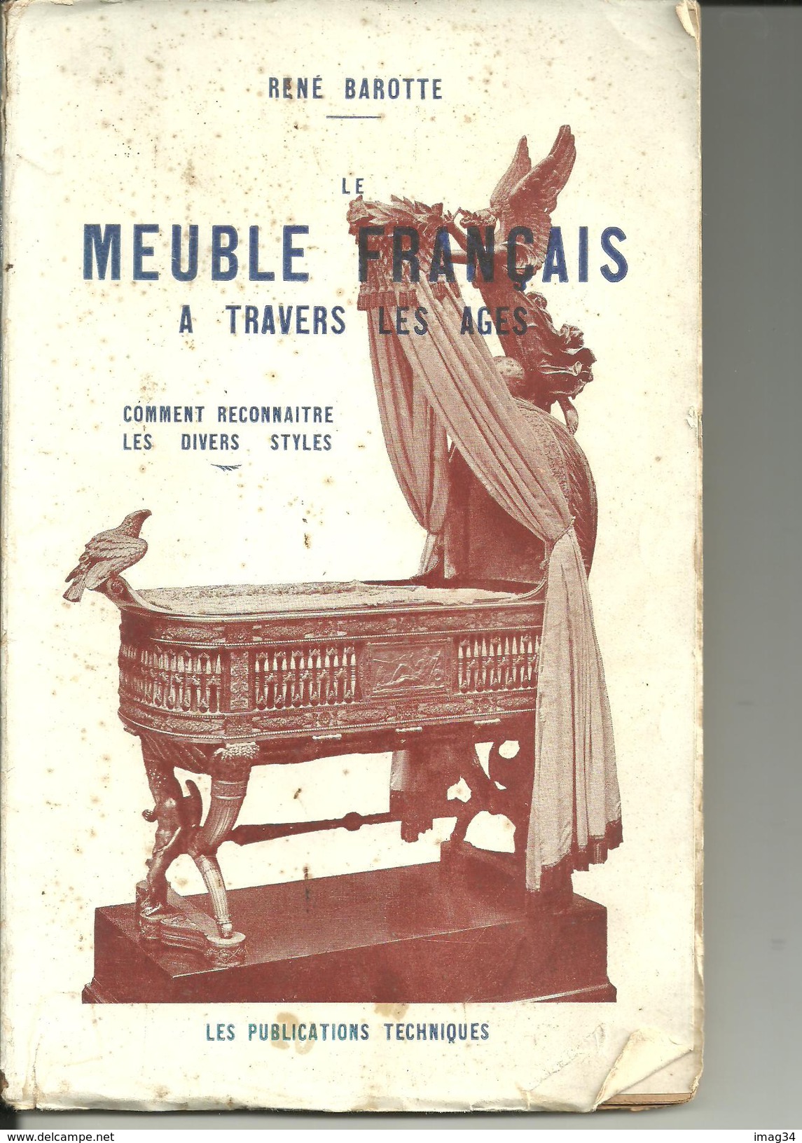 avec photos, meubles à travers les âges Barotte reconnaître les styles.french furniture Die Möbel francais livre ancien