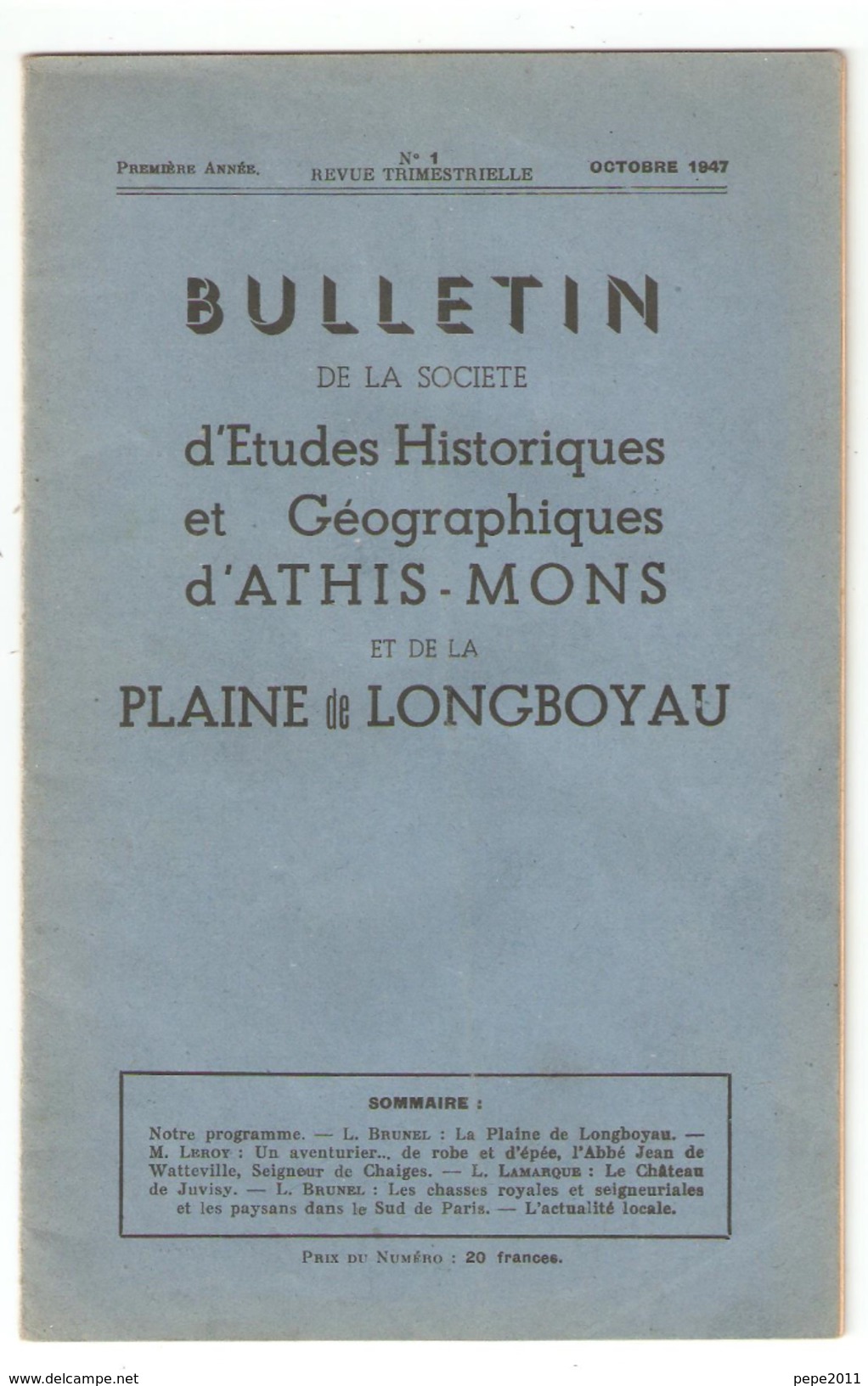 Essonne, BULLETIN DE LA SOCIETE D'ETUDES HISTORIQUES Et GEOGRAPHIQUES D'ATHIS MONS Et De La PLAINE De LONGBOYAU N°1 1947 - Ile-de-France