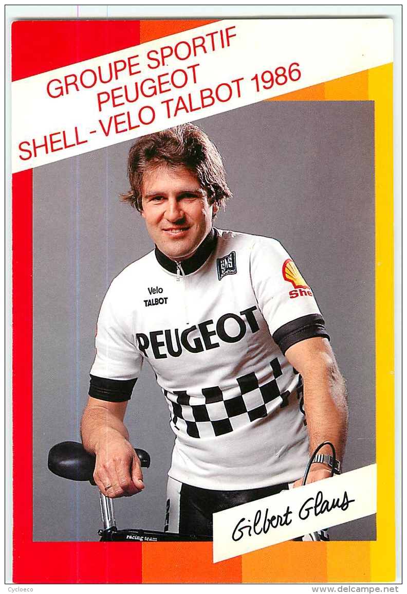 Gilbert GLAUS . 2 Scans. Lire Descriptif. Cyclisme. Peugeot Shell Talbot 1986 - Ciclismo