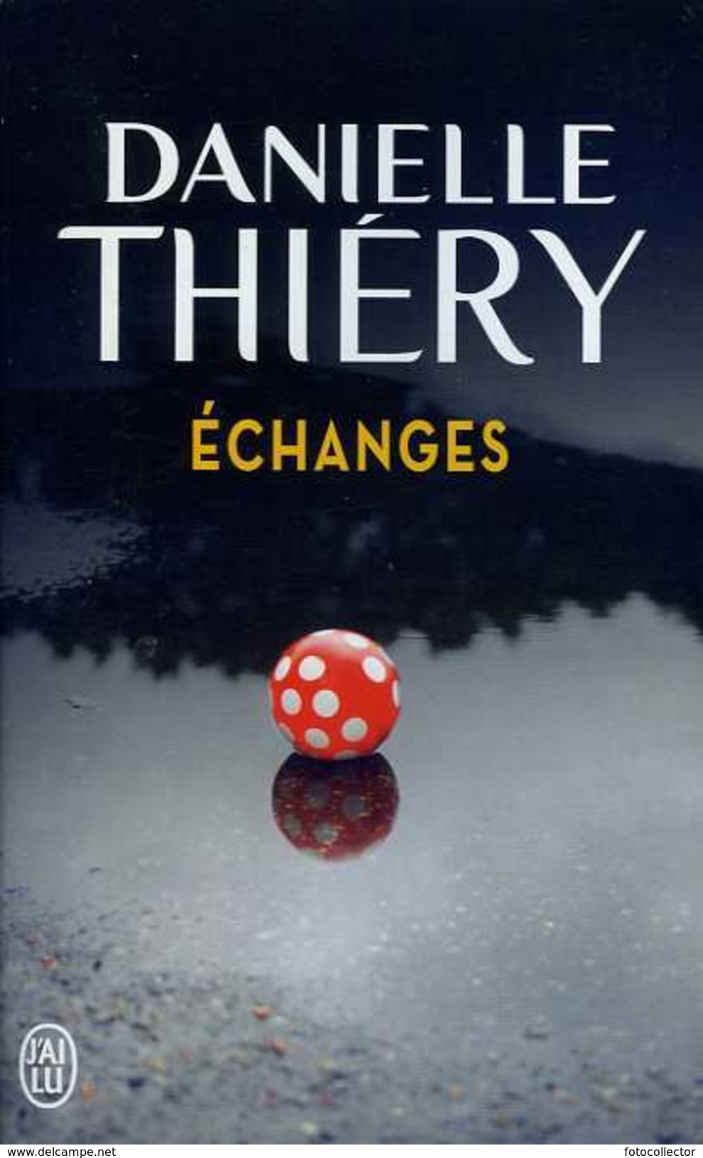 Échanges Par Danielle Thiéry (ISBN 9782290105030) - J'ai Lu