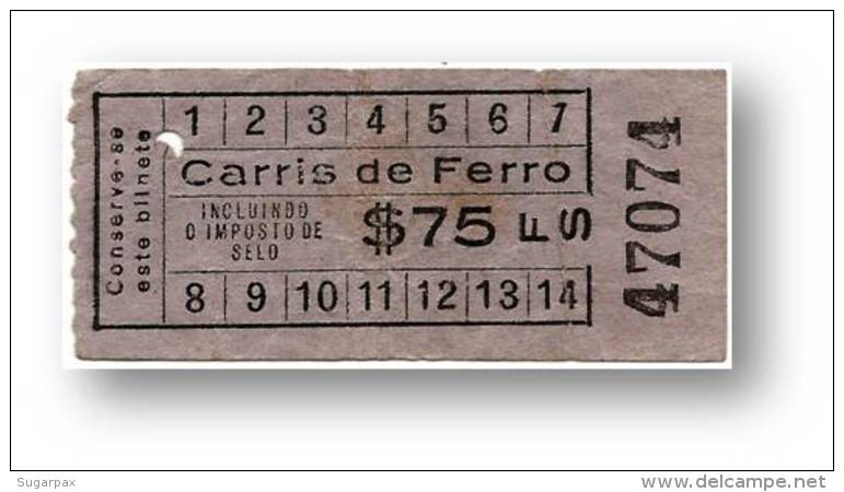 Carris De Ferro - $75 - Tramway Ticket - Serie FS - RADAR 47074 CAPICUA - Lisboa Portugal - Europe