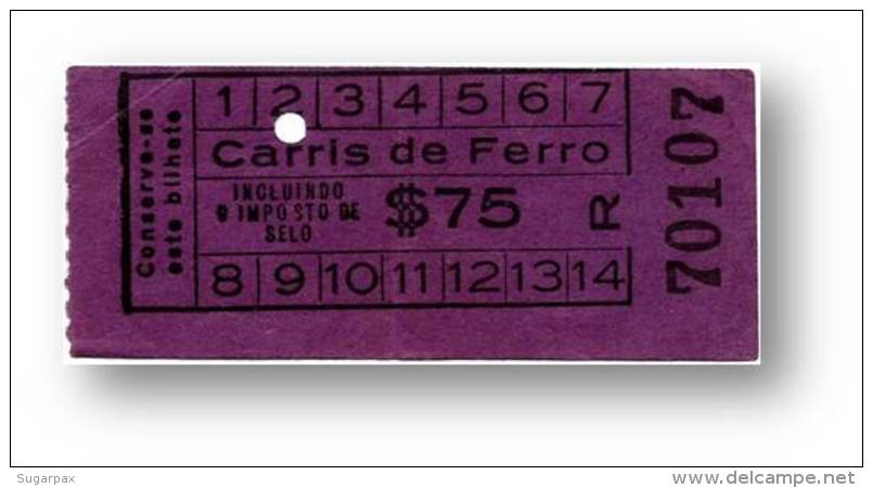 Carris De Ferro - $75 - Tramway Ticket - Serie R - RADAR 70107 CAPICUA - Lisboa Portugal - Europa