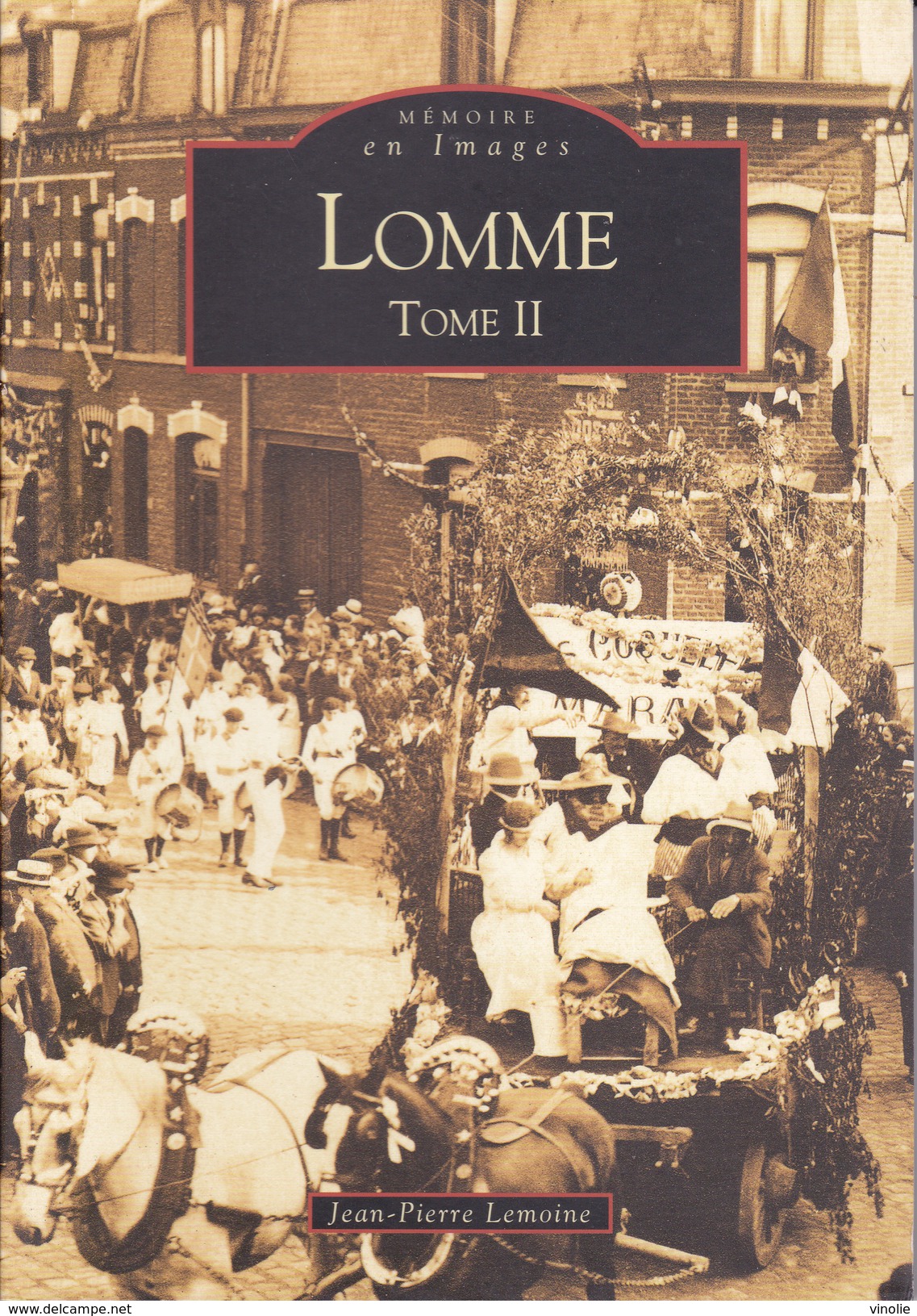 SU-17-108  : Mémoire En Images   EDITIONS ALAN SUTTON LIVRE DE CARTES POSTALES LOMME TOME II - Lomme