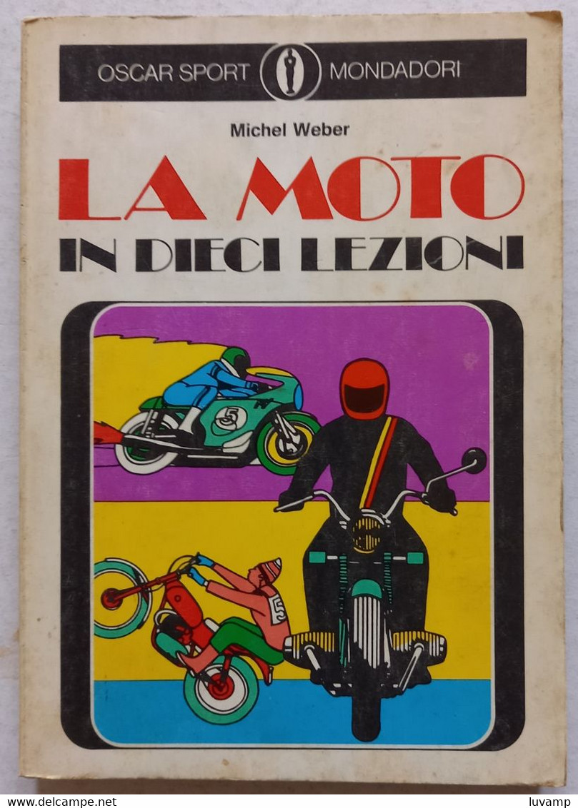 LA MOTO IN 10 LEZIONI -OSCAR MONDADORI-  DEL MAGGIO 1973 ( CART 77) - Motoren