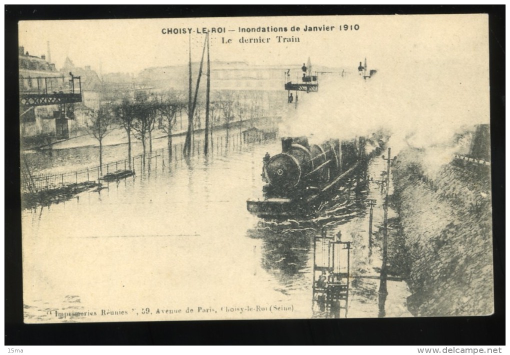 94 Val De Marne  Choisy Le Roi  Le Dernier Train Inondations De Janvier 1910 Imprimeries Réunies - Choisy Le Roi