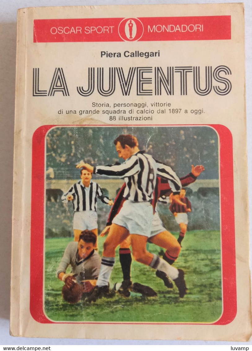 LA JUVENTUS - EDIZIONE MONDADORI DEL 1974  ( CART 76) - Sport