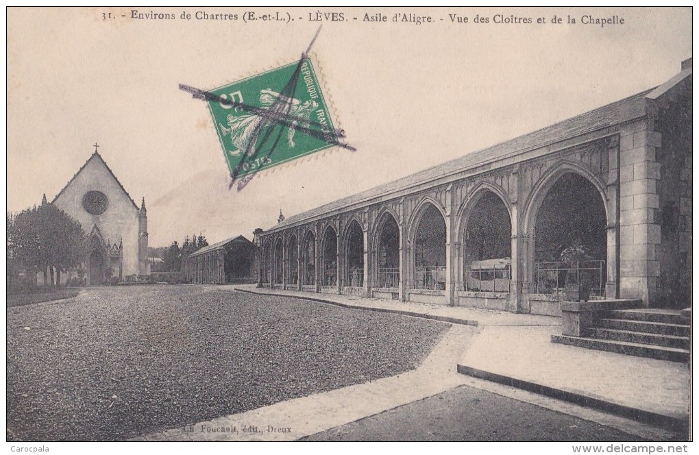 Carte 1910 LEVES / ASILE D'ALIGRE / VUE DES CLOITRES ET DE LA CHAPELLE - Lèves