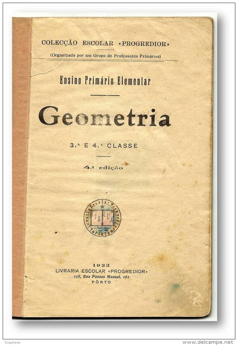 GEOMETRIA - 1933 - 3ª E 4ª Classe - Colecção Escolar " Progredior " - Portugal - 4 Scans - Scolastici
